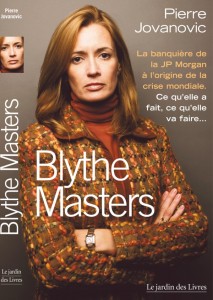 Blythe Masters, la banquière de la JP MORGAN à l’origine de la crise mondiale