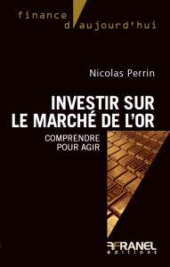 Investir sur le marché de l'or, Nicolas Perrin