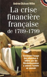 La crise financière française de 1789-1799, Andrew Dickson White.